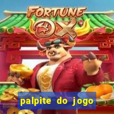 palpite do jogo aberto de hoje